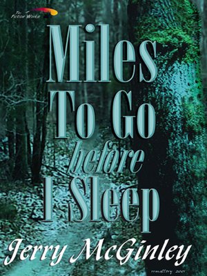 cover image of Miles To Go Before I Sleep